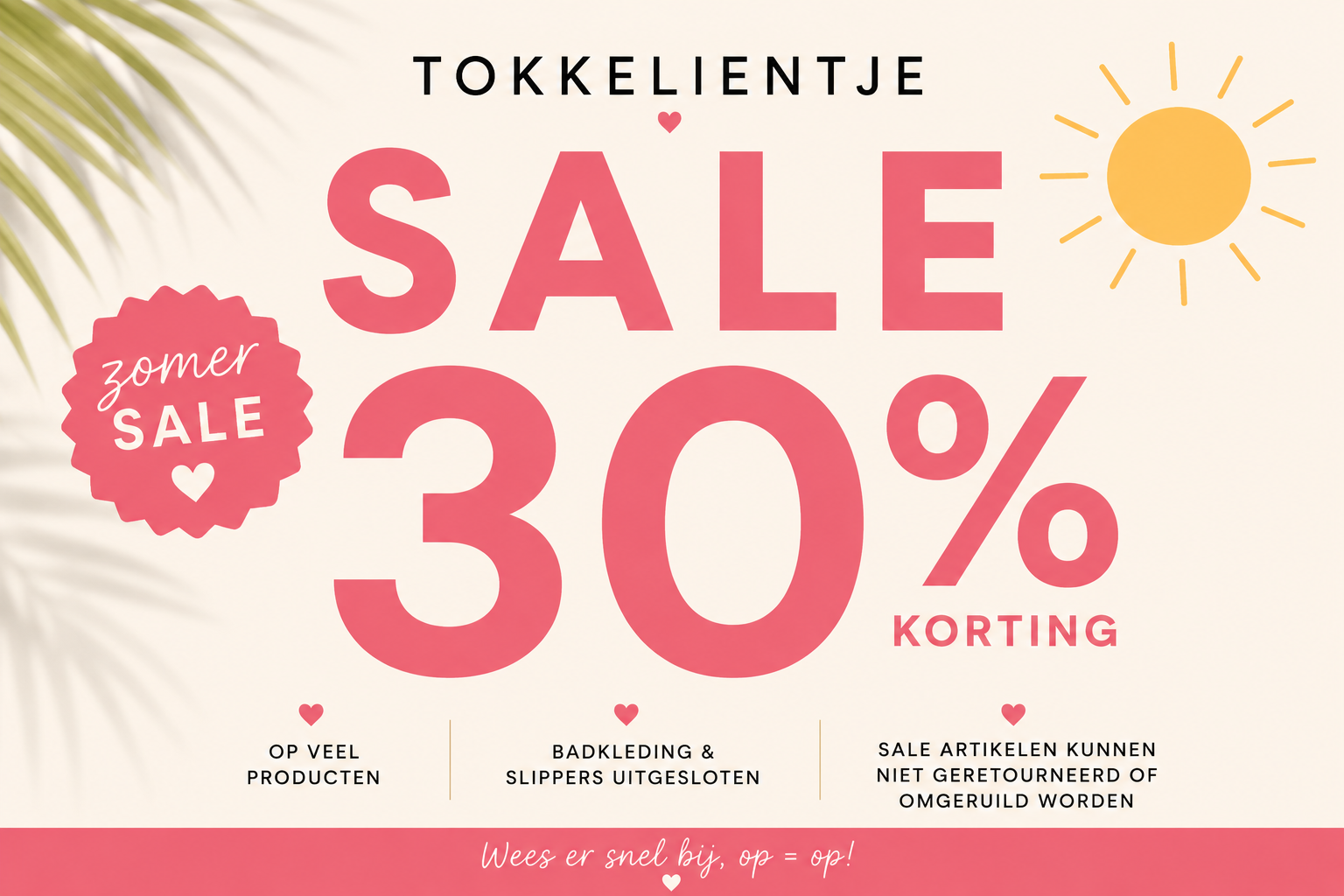 De zomersale is begonnen bij Tokkelientje ☀️